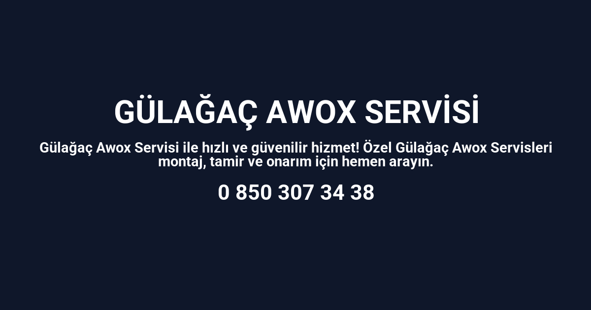 Gülağaç Awox Servisi
